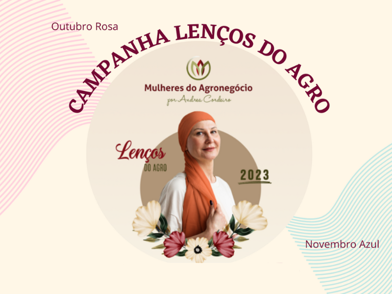 OUTUBRO ROSA – CAMPANHA LENÇOS DO AGRO CHEGA A 9ª EDIÇÃO COM NOVAS PARCERIAS NA LUTA CONTRA O CÂNCER