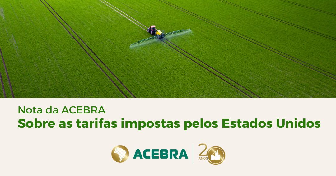 NOTA DA ACEBRA SOBRE AS TARIFAS IMPOSTAS PELOS ESTADOS UNIDOS